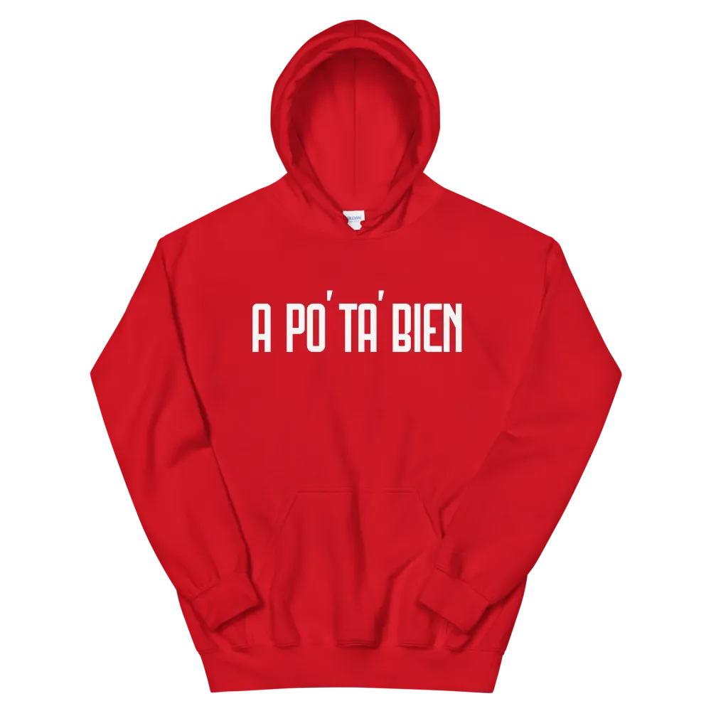 A Po' Ta' Bien Unisex Hoodie