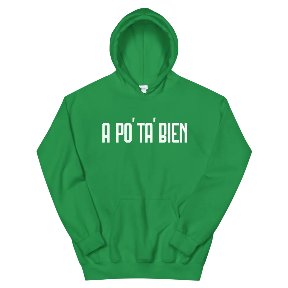 A Po' Ta' Bien Unisex Hoodie