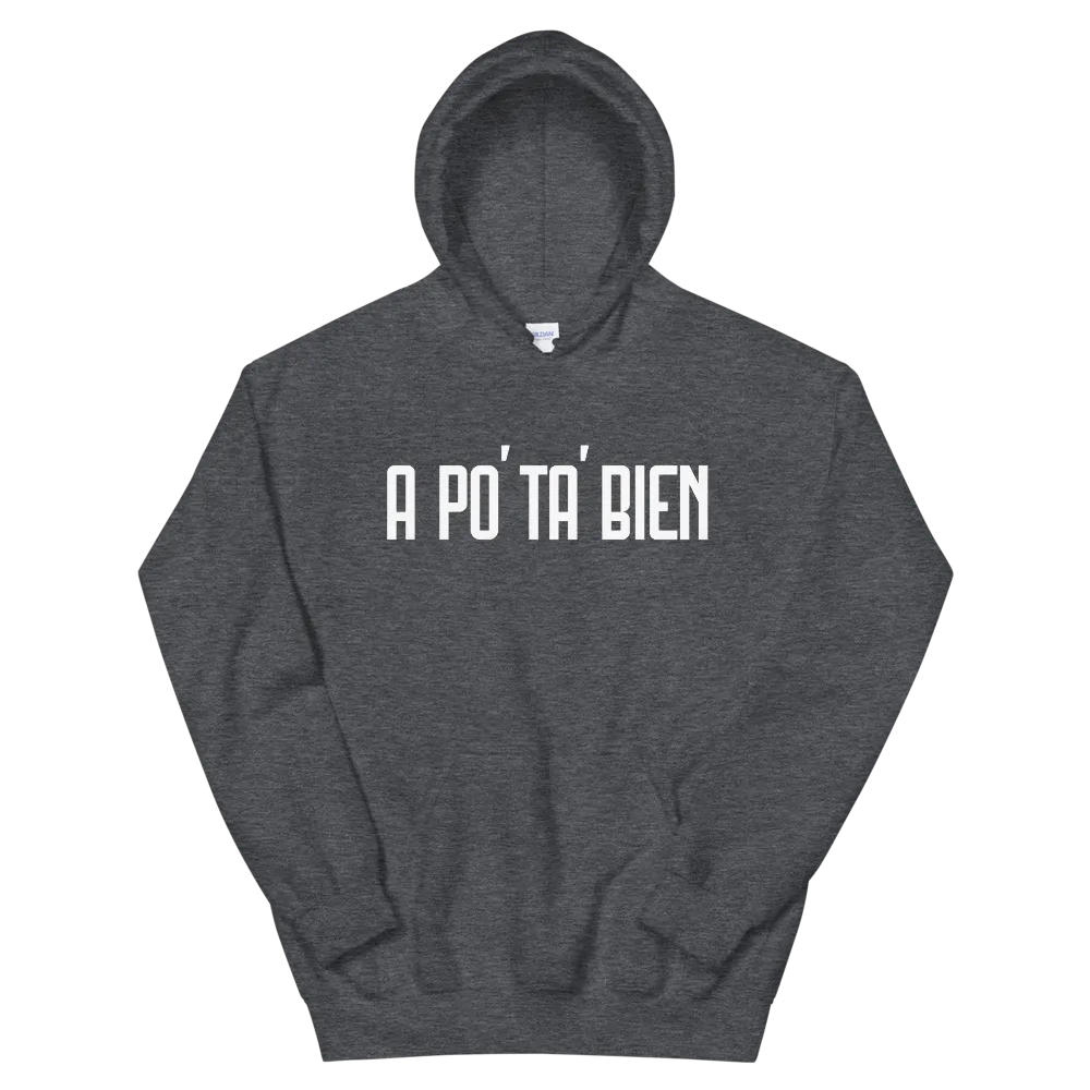 A Po' Ta' Bien Unisex Hoodie