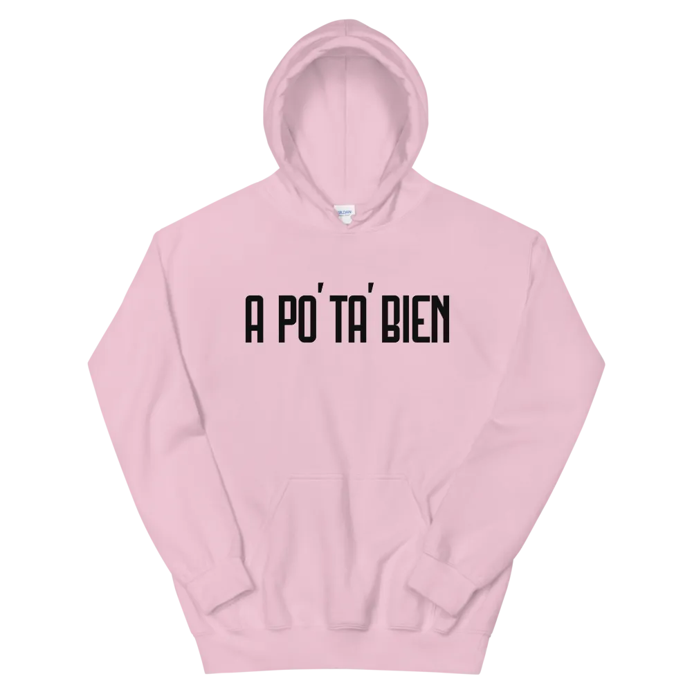A Po' Ta' Bien Unisex Hoodie