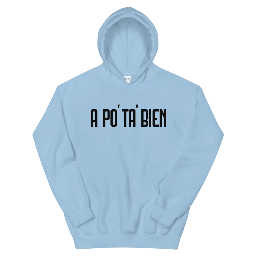 A Po' Ta' Bien Unisex Hoodie