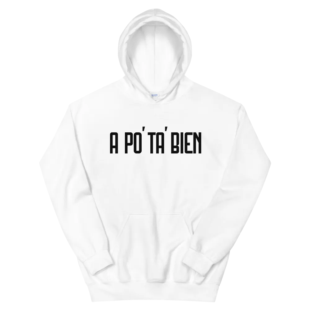 A Po' Ta' Bien Unisex Hoodie