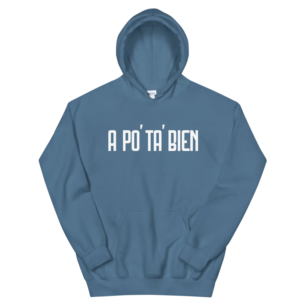 A Po' Ta' Bien Unisex Hoodie