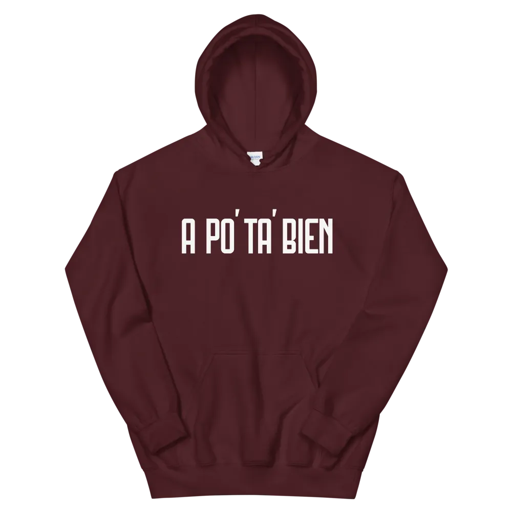 A Po' Ta' Bien Unisex Hoodie