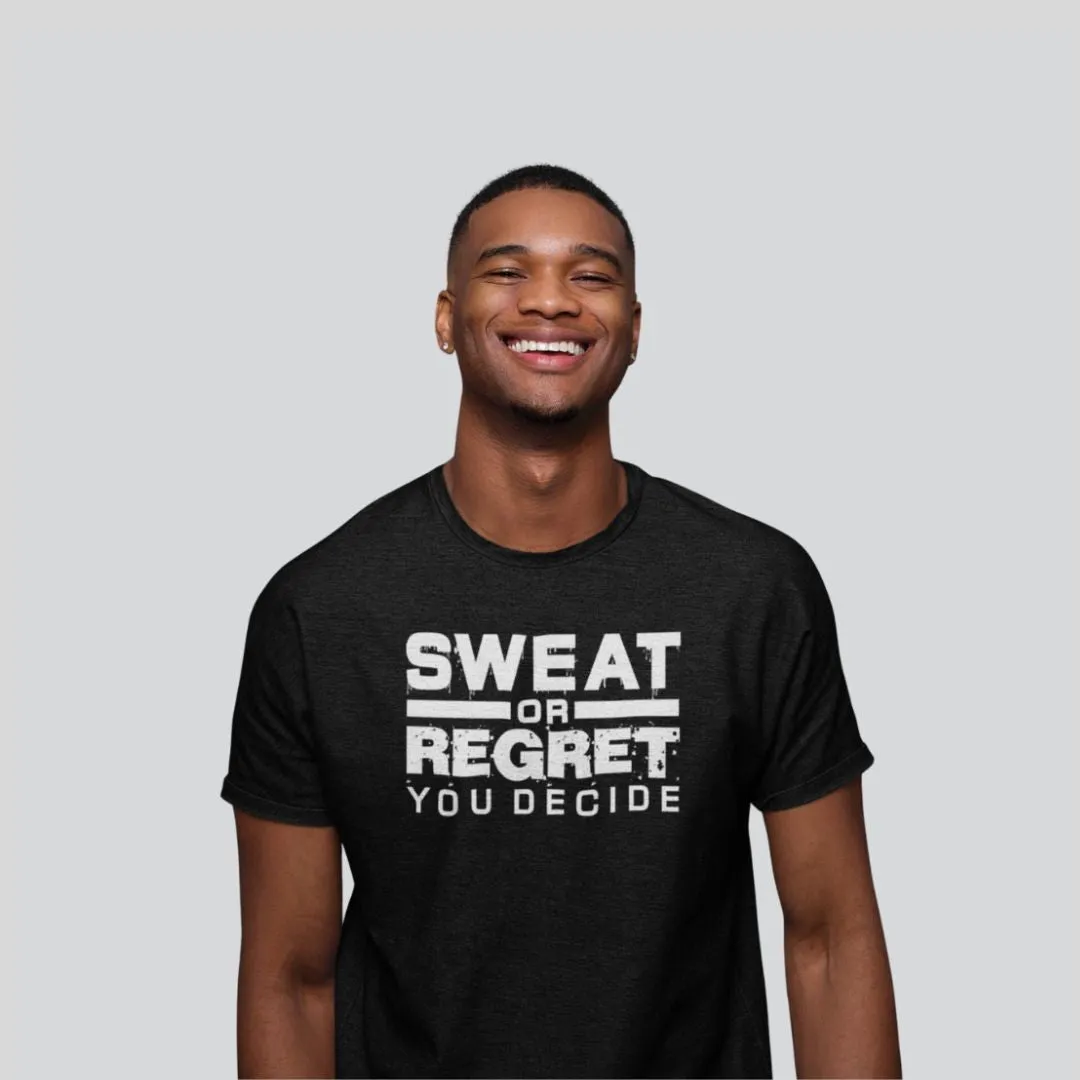 ADULT T-SHIRT SWEAT OR REGRET