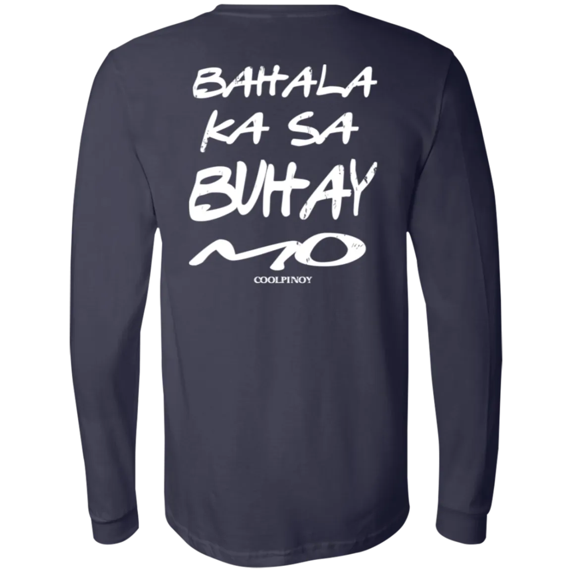 Bahala Ka Sa Buhay Mo Friends Unisex Jersey Long Sleeve T-Shirt