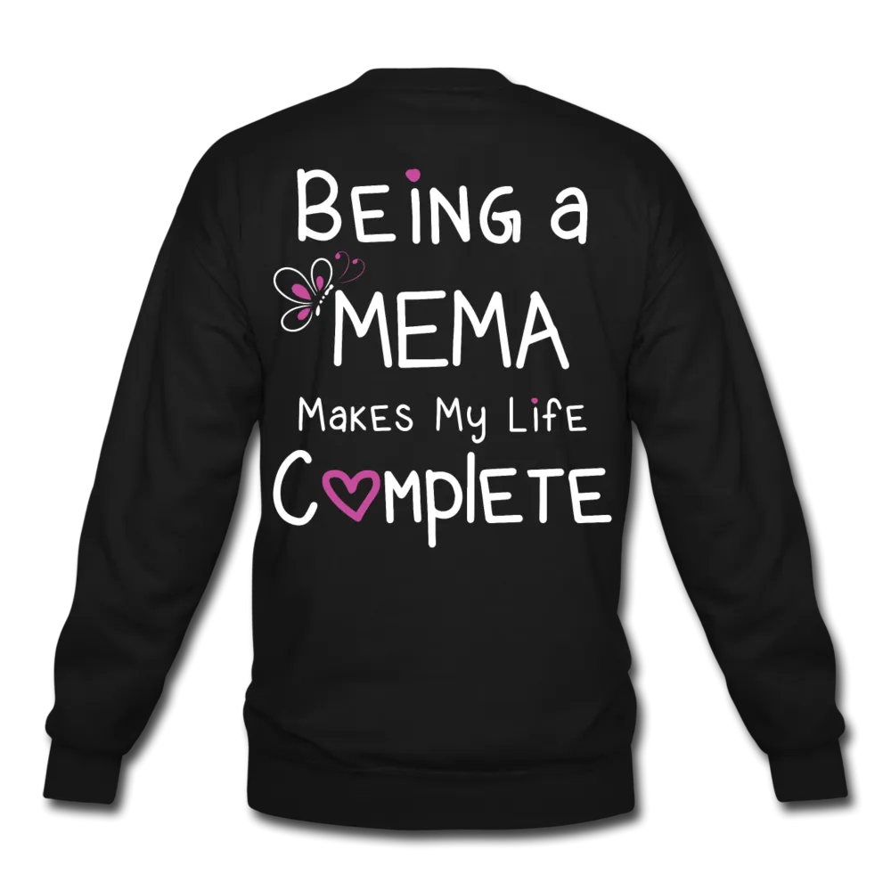 Being a Mema Makes My Life Complete Crewneck Sweatshirt