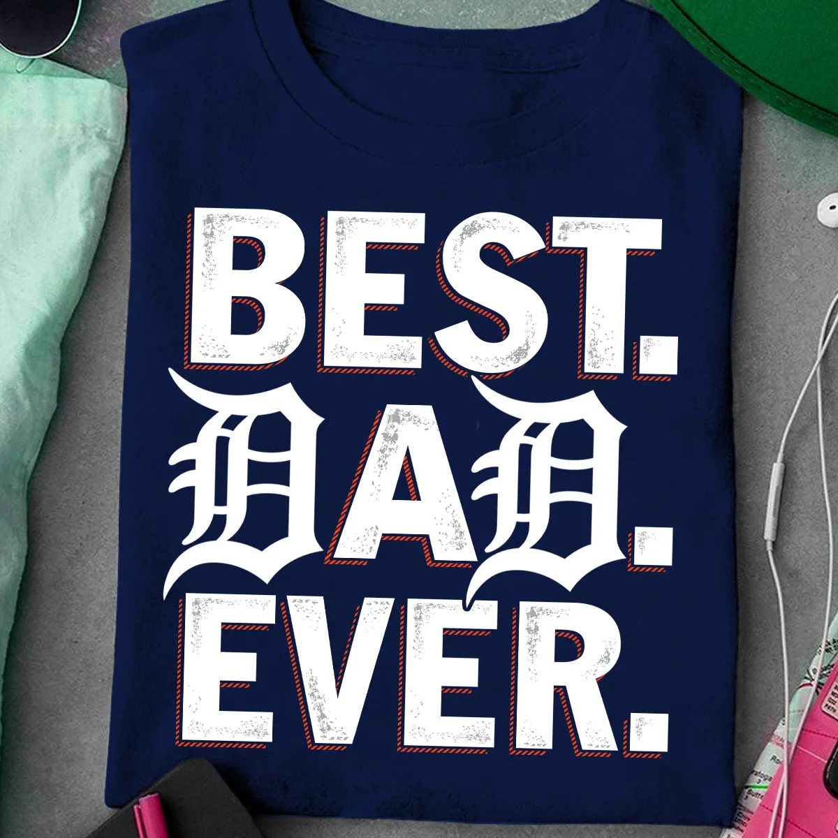 Best Dad Ever DTTG - Perfect gift for Father's Day