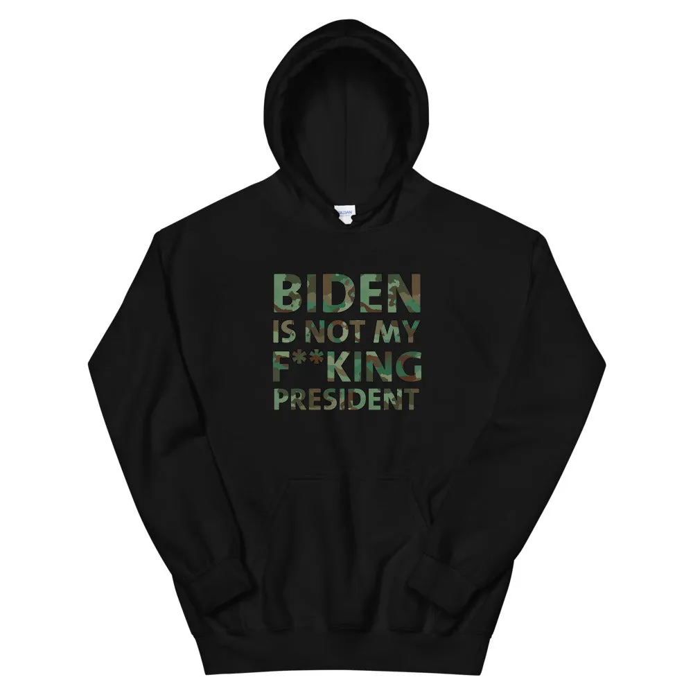 Biden Is Not My F**KING President Camouflage Unisex Hoodie