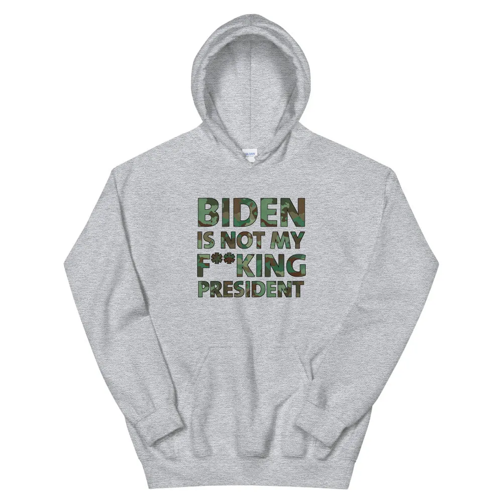 Biden Is Not My F**KING President Camouflage Unisex Hoodie