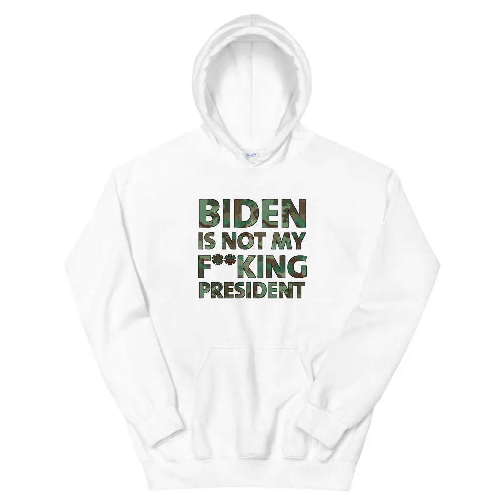 Biden Is Not My F**KING President Camouflage Unisex Hoodie