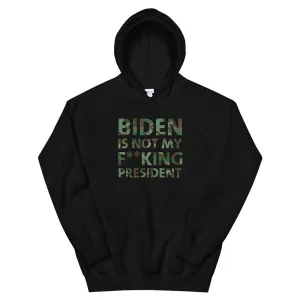 Biden Is Not My F**KING President Camouflage Unisex Hoodie