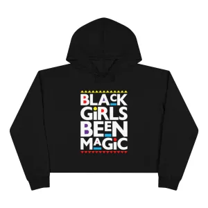 Black Girls Been Magic Crop Hoodie