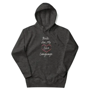 Books Are My Love Language Hoodie