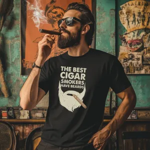 Cigar Smokers Have Beards T-Shirt