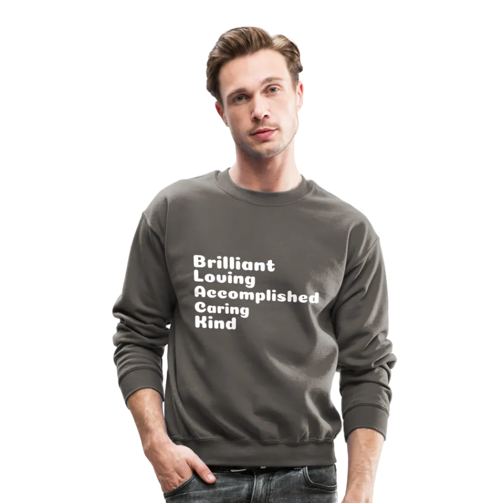 Crewneck Sweatshirt stating that black is brilliant.