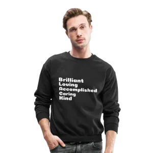 Crewneck Sweatshirt stating that black is brilliant.