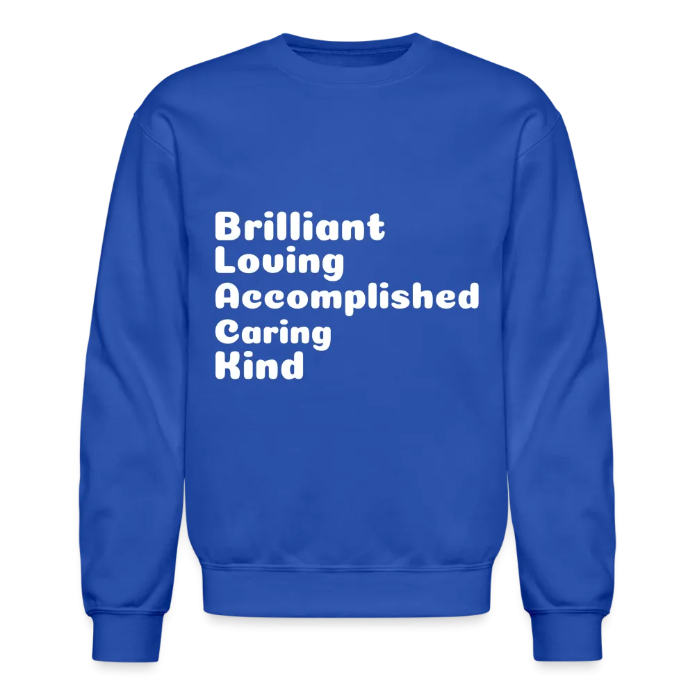 Crewneck Sweatshirt stating that black is brilliant.