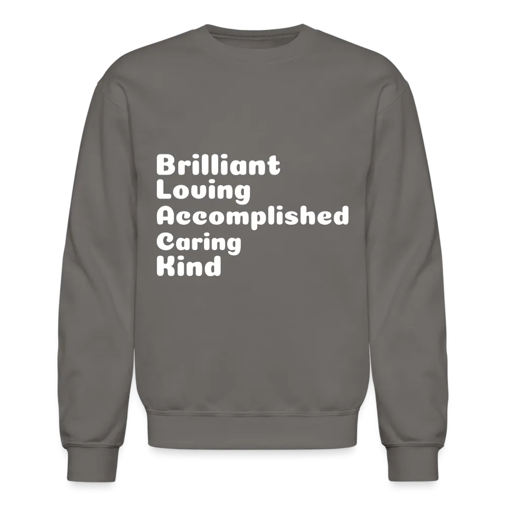 Crewneck Sweatshirt stating that black is brilliant.