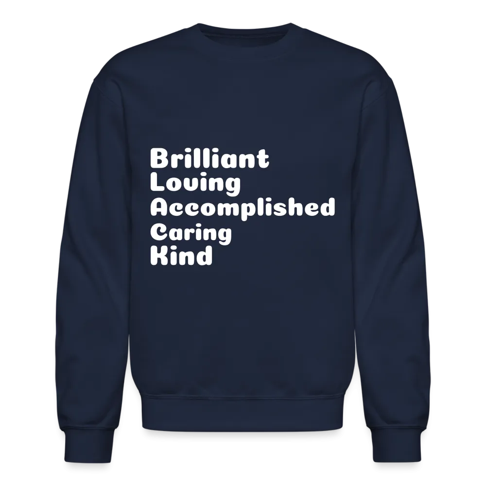 Crewneck Sweatshirt stating that black is brilliant.