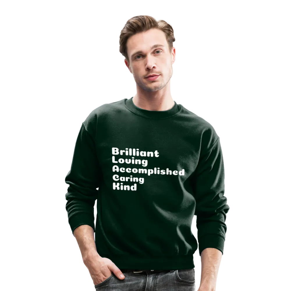 Crewneck Sweatshirt stating that black is brilliant.