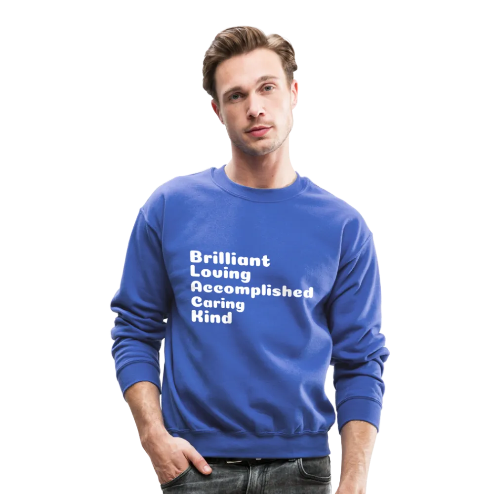 Crewneck Sweatshirt stating that black is brilliant.
