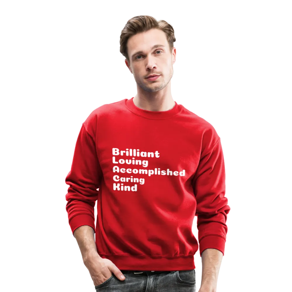 Crewneck Sweatshirt stating that black is brilliant.
