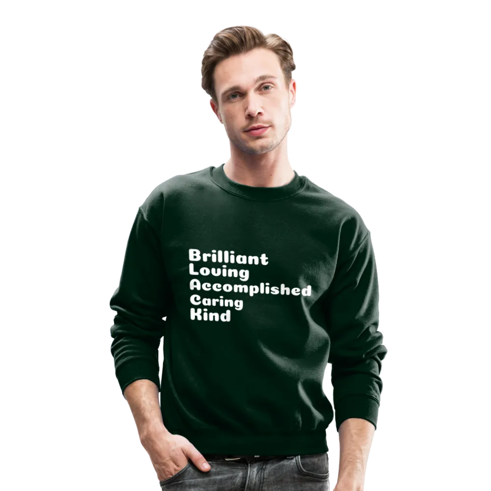 Crewneck Sweatshirt stating that black is brilliant.