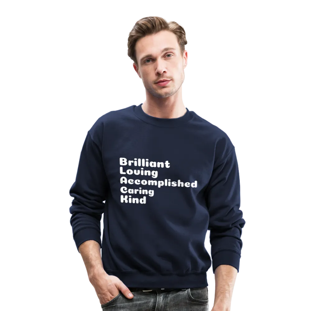 Crewneck Sweatshirt stating that black is brilliant.