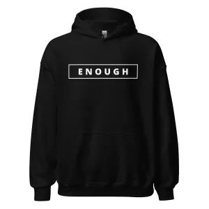 ENOUGH Positivity Motivational Mental Health Message Hoodie for Women