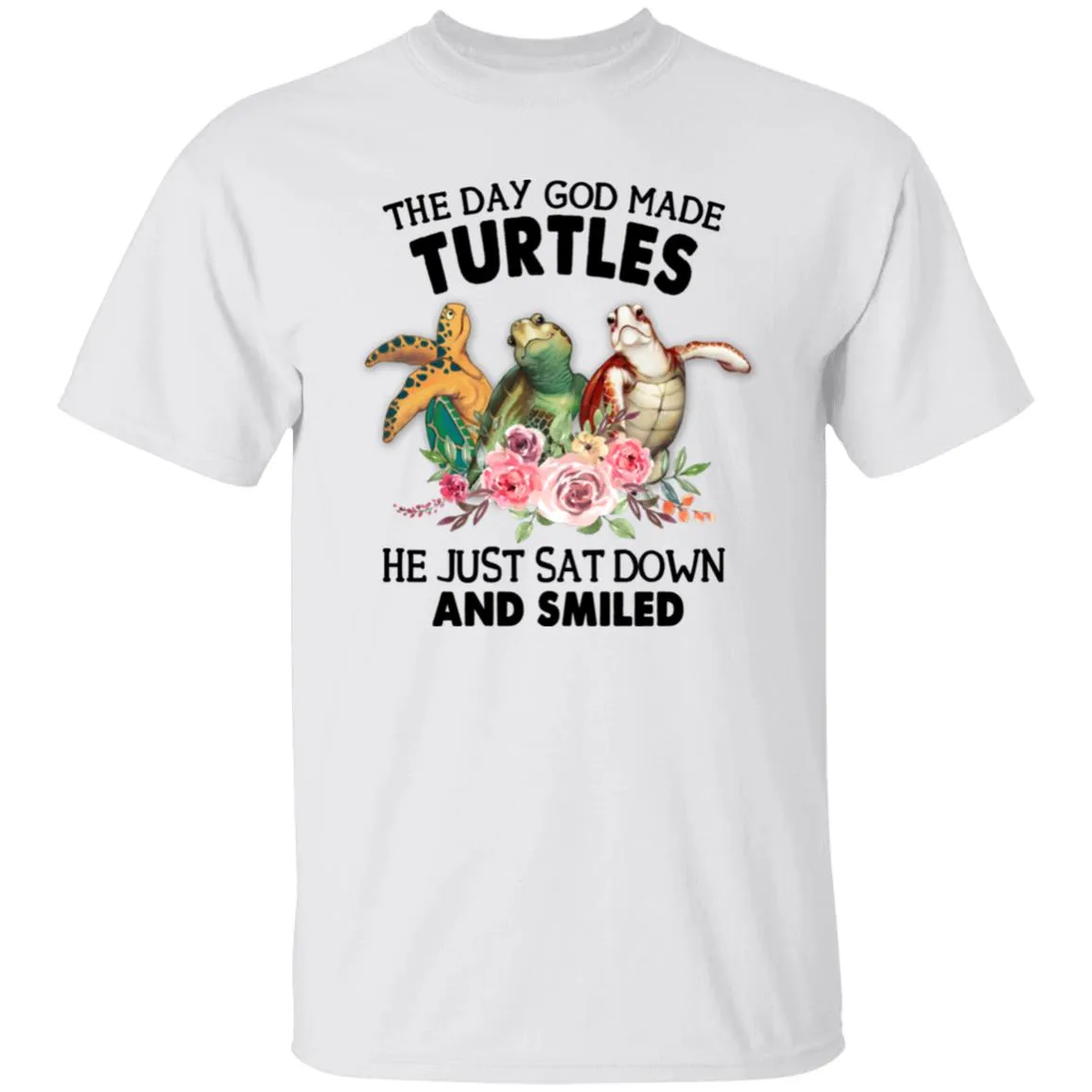 Funny Turtle Shirt, The Day God Made Turtles He Just Sat Down And Smiled