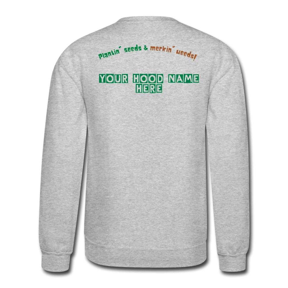 Healedish Hobbies - Garden GangSistah - Sweatshirt