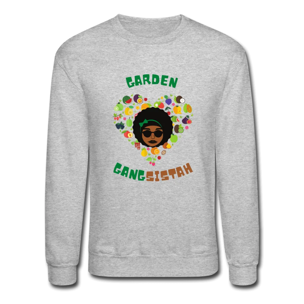 Healedish Hobbies - Garden GangSistah - Sweatshirt