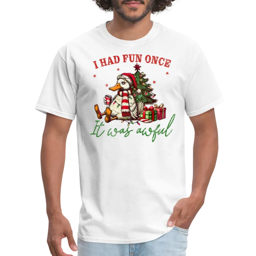 “I had fun once, it was awful”-Unisex Classic T-Shirt