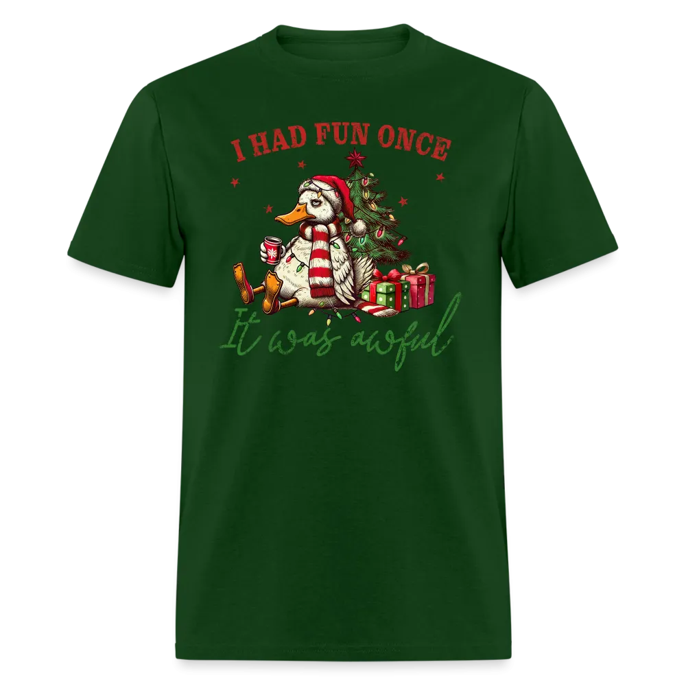 “I had fun once, it was awful”-Unisex Classic T-Shirt