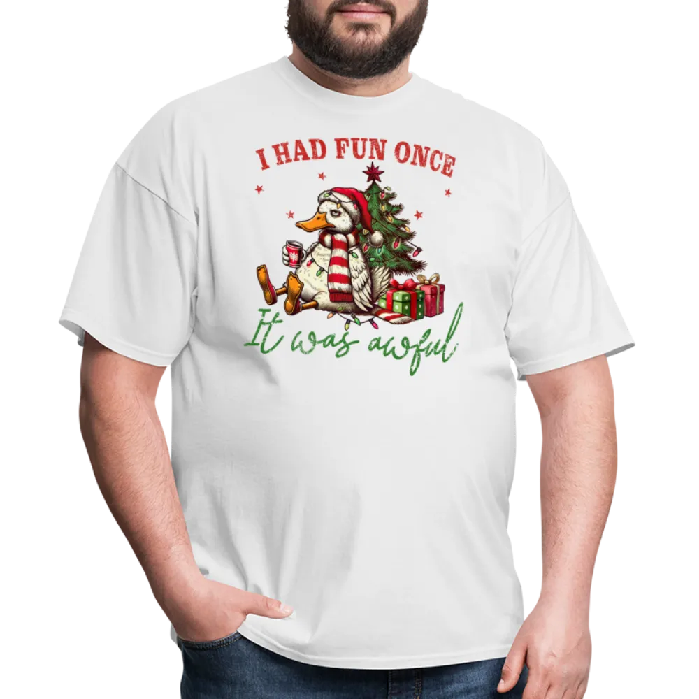 “I had fun once, it was awful”-Unisex Classic T-Shirt