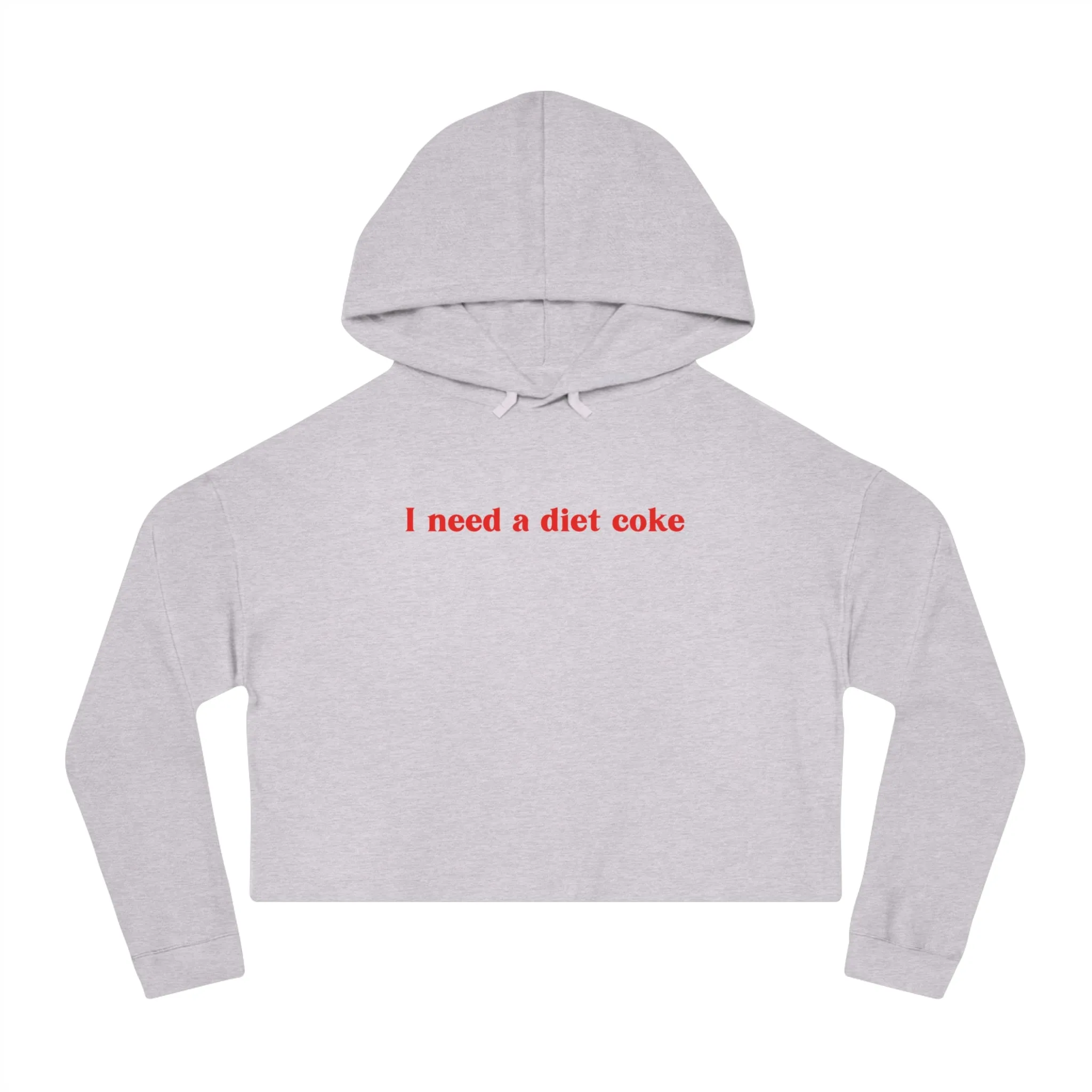 I Need a Diet Coke Cropped Hoodie