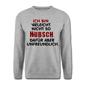 Ich bin vielleicht nicht so hübsch... - Pullover