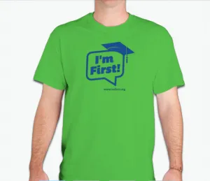 I'm First! T-shirt (Your Colors w/ Logo Added)