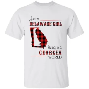 Just A Delaware Girl Living In A Georgia World T-shirt