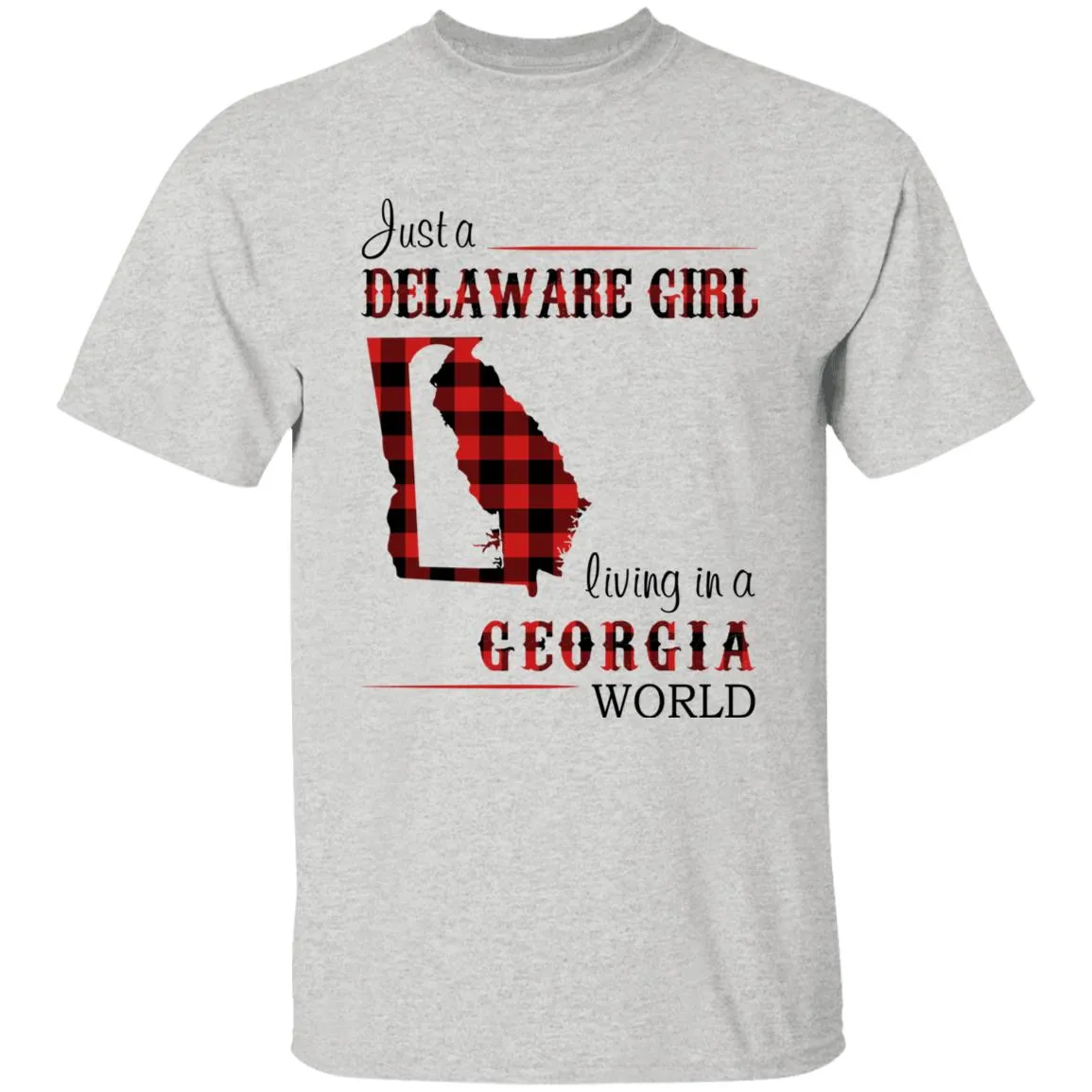 Just A Delaware Girl Living In A Georgia World T-shirt