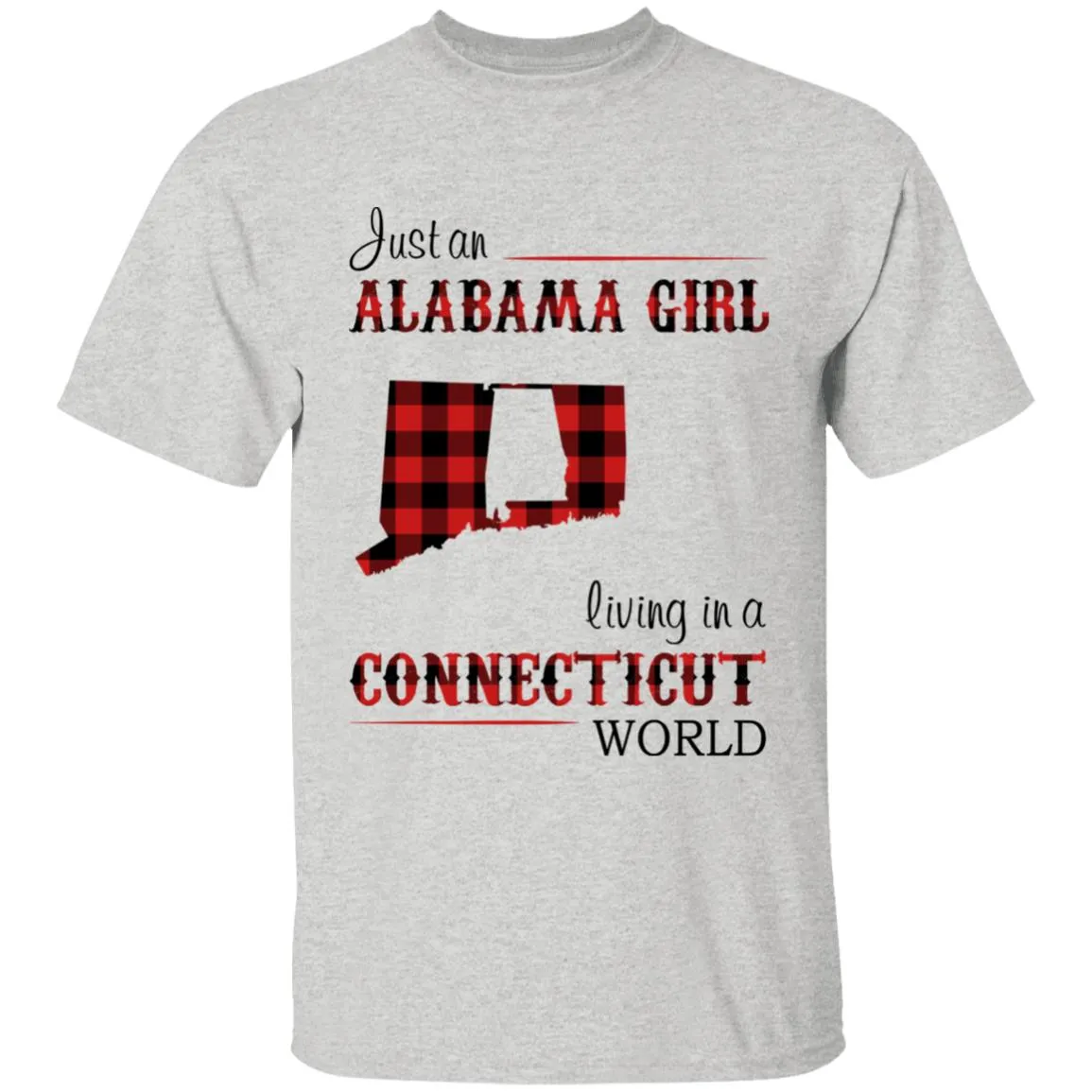 Just A New Jersey Girl Living In A Connecticut World T-shirt