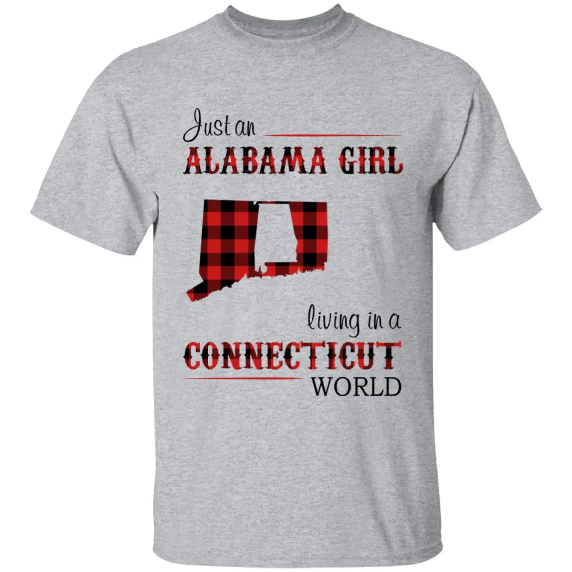 Just A New Jersey Girl Living In A Connecticut World T-shirt
