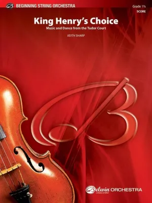 King Henrys Choice (Keith Sharp) for String Orchestra