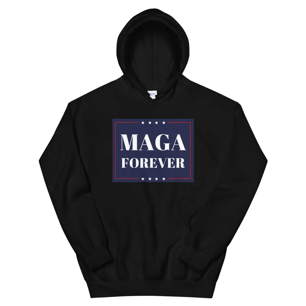 MAGA Forever Unisex Hoodie