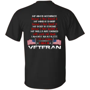 My Aim is accurate because I have trained it I am a Veteran t-shirt, hoodie