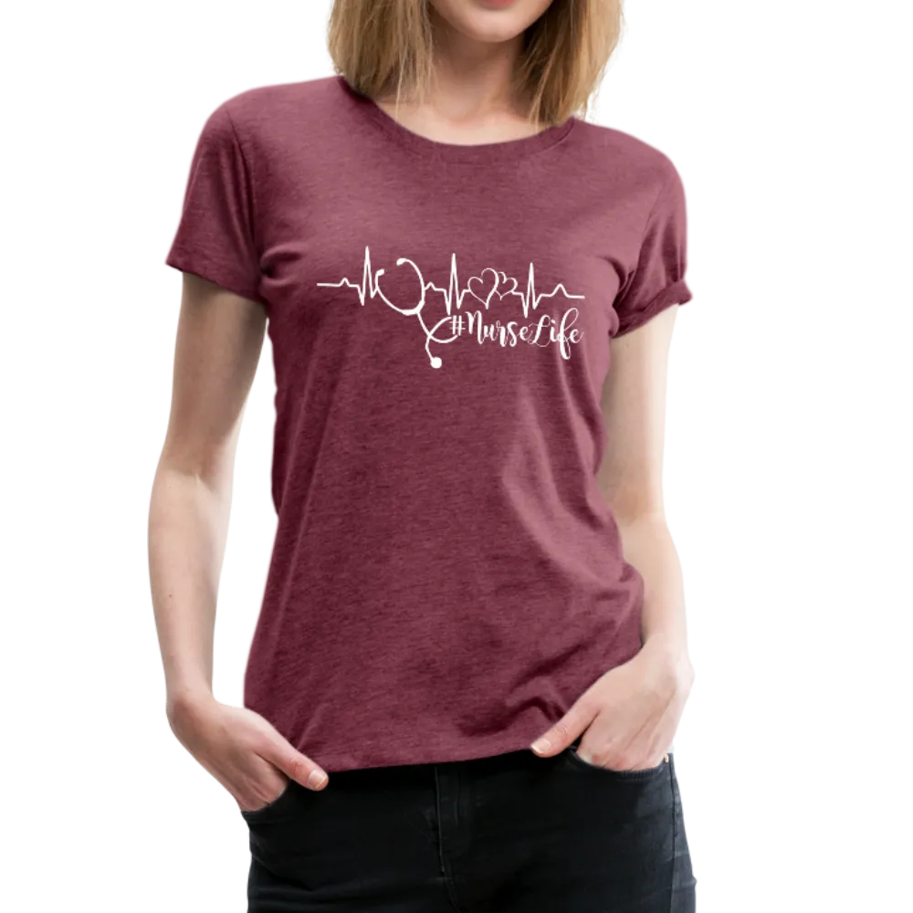 #Nurselife Women’s Premium T-Shirt (CK1396)
