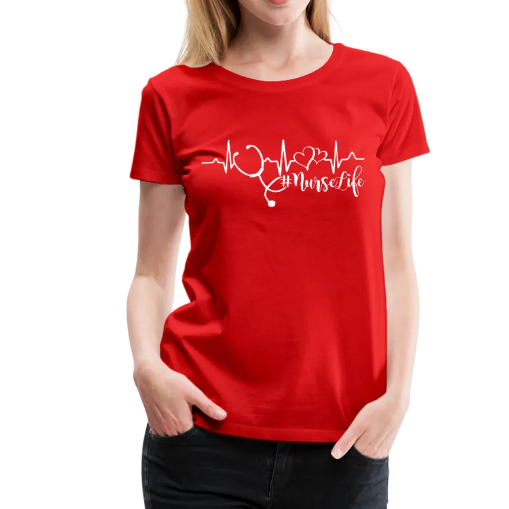 #Nurselife Women’s Premium T-Shirt (CK1396)
