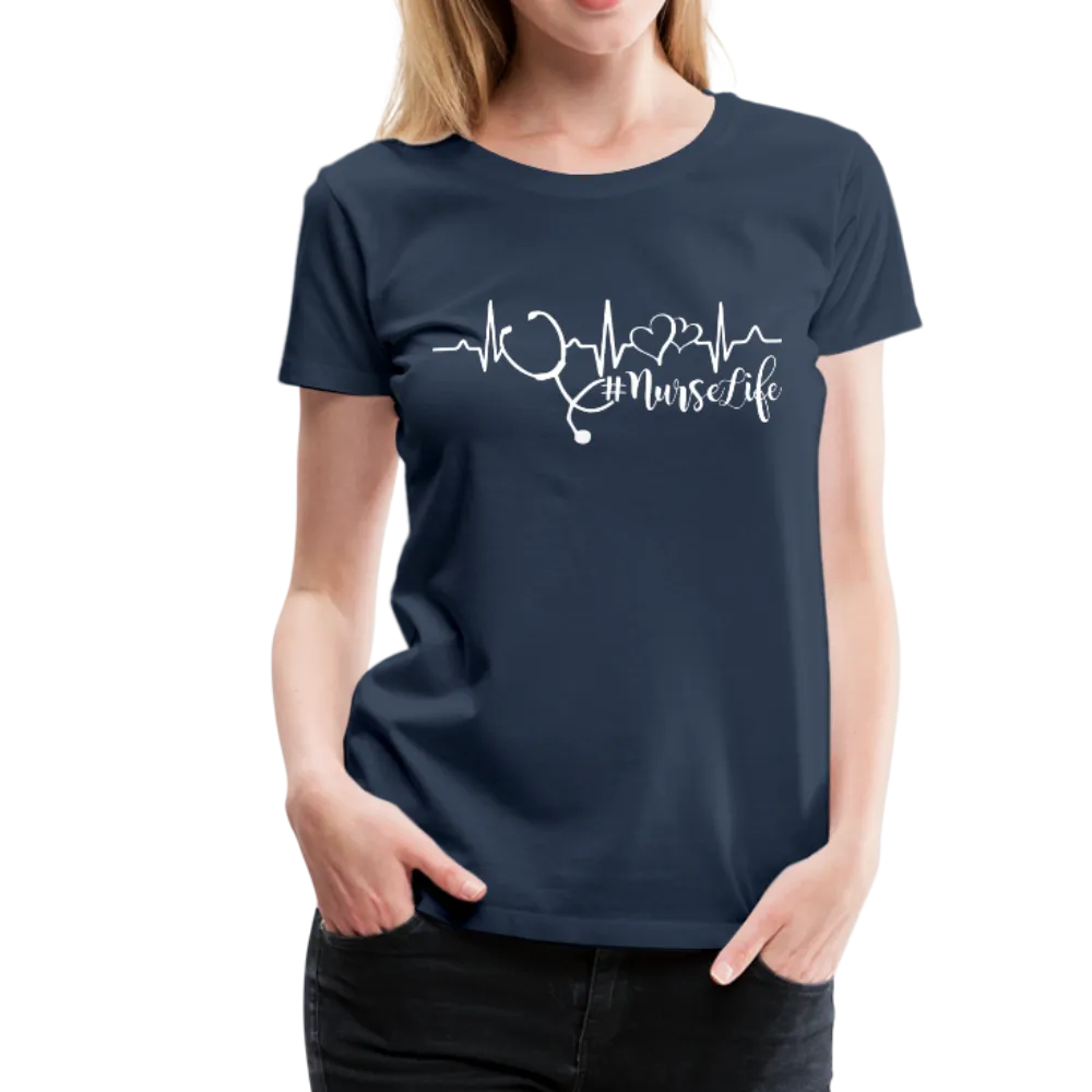 #Nurselife Women’s Premium T-Shirt (CK1396)