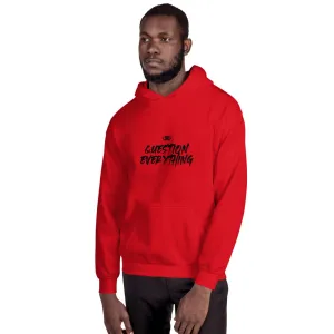 Question Everything Unisex Hoodie
